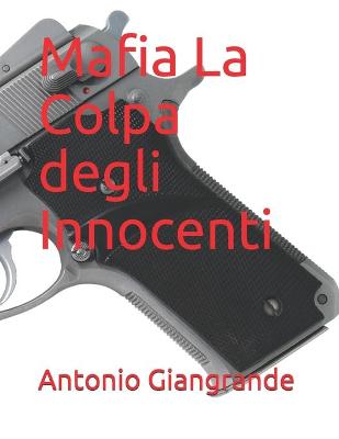 Book cover for Mafia La Colpa degli Innocenti