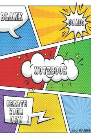 Cover of Blank Comic Notebook Create Your Own!