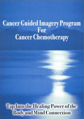 Book cover for Cancer Guided Imagery Program for Cancer Chemotherapy