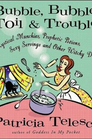 Cover of Bubble Bubble Toil and Trouble