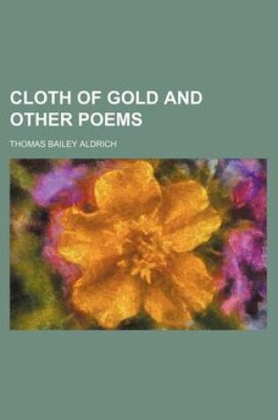 Cover of Cloth of Gold and Other Poems