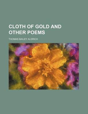 Book cover for Cloth of Gold and Other Poems