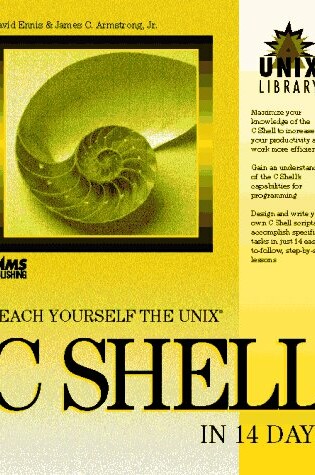 Cover of Sams Teach Yourself the UNIX C. Shell in 14 Days