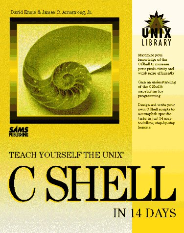 Cover of Sams Teach Yourself the UNIX C. Shell in 14 Days