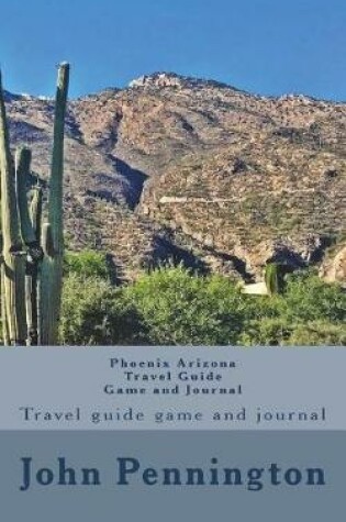 Cover of Phoenix Arizona Travel Guide Game and Journal