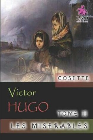 Cover of Cosette - Les misérables (Tome II)