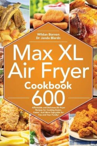 Cover of Max XL Air Fryer Cookbook