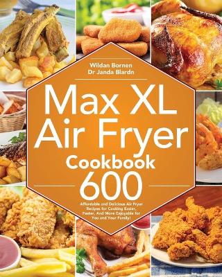 Book cover for Max XL Air Fryer Cookbook