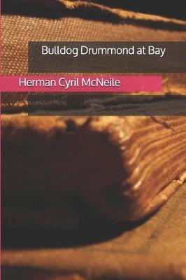 Book cover for Bulldog Drummond at Bay