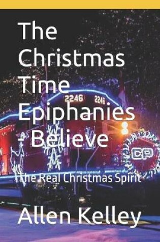 Cover of The Christmas Time Epiphanies - Believe