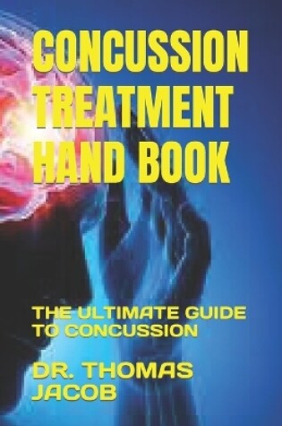 Cover of Concussion Treatment Hand Book