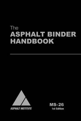 Cover of MS-26 the Asphalt Binder Handbook