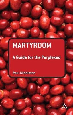 Book cover for Martyrdom: A Guide for the Perplexed