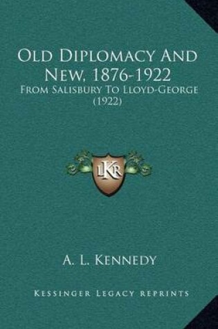Cover of Old Diplomacy and New, 1876-1922