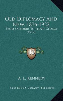 Book cover for Old Diplomacy and New, 1876-1922