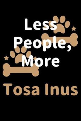 Book cover for Less People, More Tosa Inus