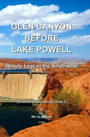 Cover of Glen Canyon Before Lake Powell