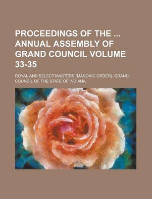 Book cover for Proceedings of the Annual Assembly of Grand Council Volume 33-35