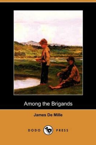 Cover of Among the Brigands (Dodo Press)