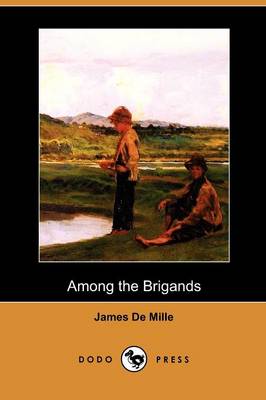 Book cover for Among the Brigands (Dodo Press)