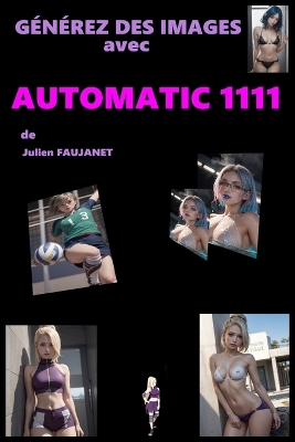 Book cover for Générez des Images avec Automatic1111