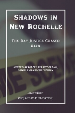 Cover of Shadows in New Rochelle - The Day Justice Chased Back