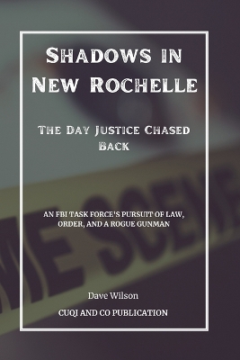 Book cover for Shadows in New Rochelle - The Day Justice Chased Back