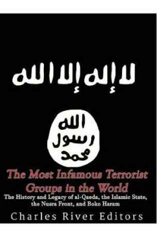 Cover of The Most Infamous Terrorist Groups in the World