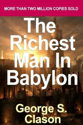 Cover of Richest Man in Babylon - The Success Secrets of the Ancients