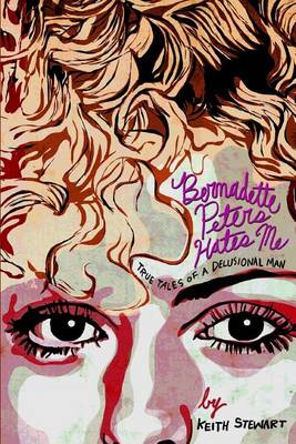 Book cover for Bernadette Peters Hates Me