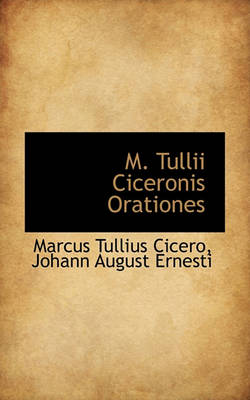 Book cover for M. Tullii Ciceronis Orationes