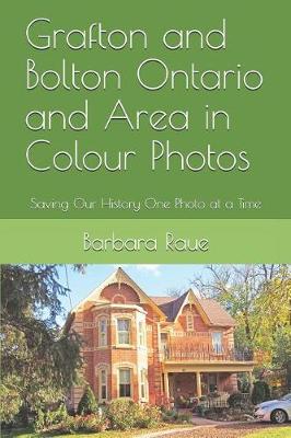 Book cover for Grafton and Bolton Ontario and Area in Colour Photos