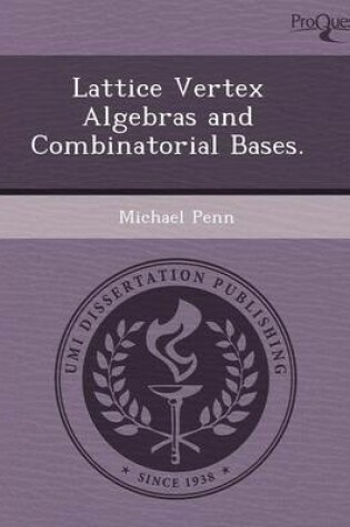 Cover of Lattice Vertex Algebras and Combinatorial Bases