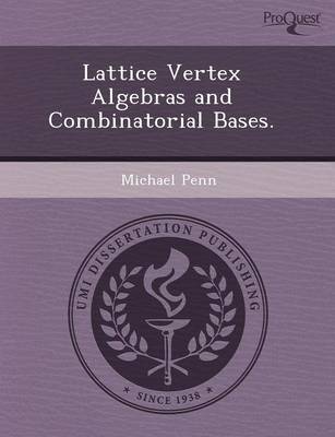Book cover for Lattice Vertex Algebras and Combinatorial Bases