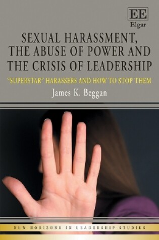 Cover of Sexual Harassment, the Abuse of Power and the Crisis of Leadership