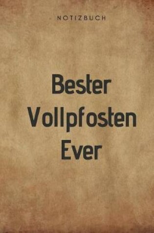 Cover of Bester Vollposten Ever Notizbuch