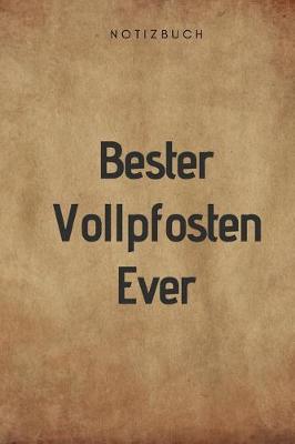 Book cover for Bester Vollposten Ever Notizbuch