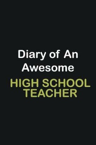 Cover of Diary Of An Awesome High School Teacher