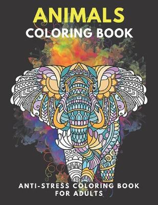 Book cover for Animals Coloring Book For Adults