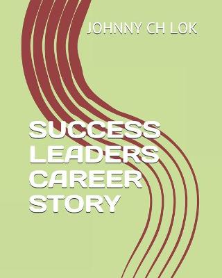 Book cover for Success Leaders Career Story