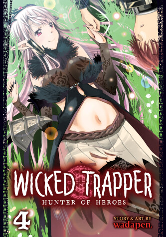 Cover of Wicked Trapper: Hunter of Heroes Vol. 4