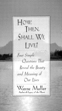 Book cover for How, Then, Shall We Live?