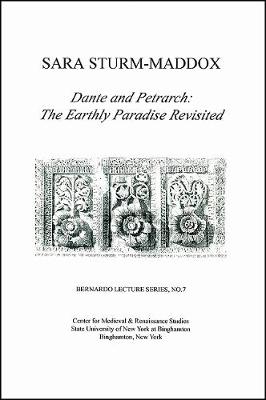 Cover of Dante and Petrarch: The Earthly Paradise Revisited