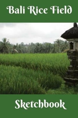 Cover of Bali Rice Field Sketchbook