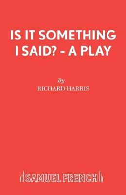 Cover of Is it Something I Said?