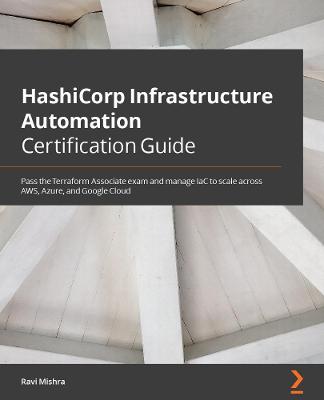 Book cover for HashiCorp Infrastructure Automation Certification Guide