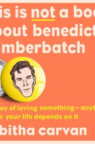 Cover of This is Not a Book About Benedict Cumberbatch
