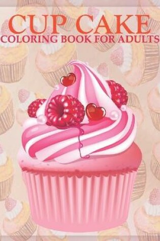 Cover of Cup cake coloring book for adults