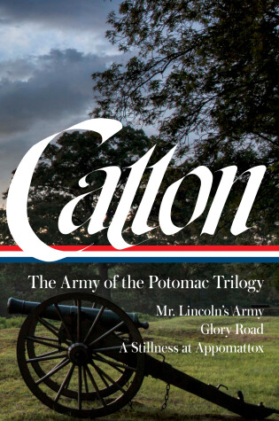 Cover of Bruce Catton: The Army of the Potomac Trilogy