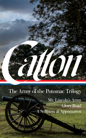 Book cover for Bruce Catton: The Army of the Potomac Trilogy